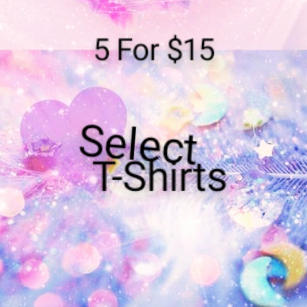 5 for $15 - Select T-Shirts - Closet Clear-Outs 🖤